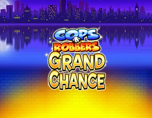 Cops 'n' Robbers Grand Chance_image_INSPIRED