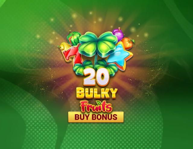 20 Bulky Fruits Buy Bonus_image_Amusnet
