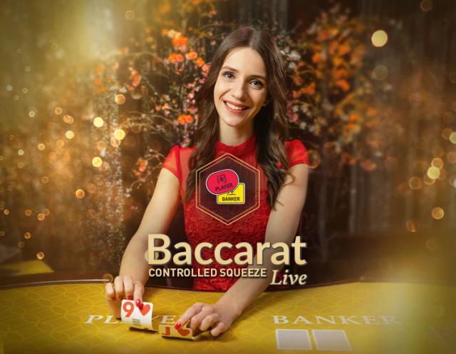 Baccarat Controlled Squeeze Live_image_Evolution