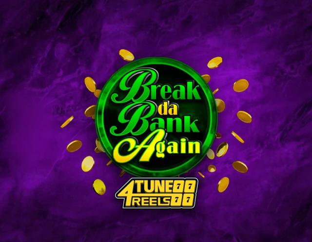 Break Da Bank Again 4Tune Reels_image_Games Global