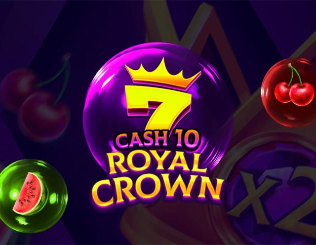 Cash 10 Royal Crown_image_7777 Gaming