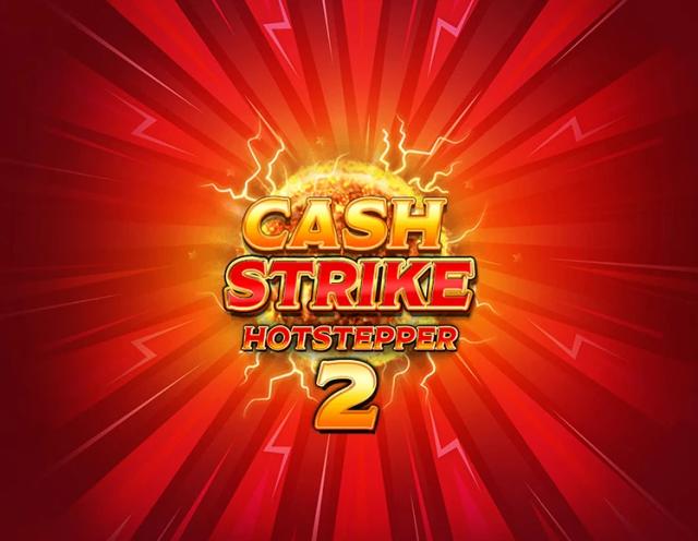 Cash Strike Hotstepper 2_image_Blueprint