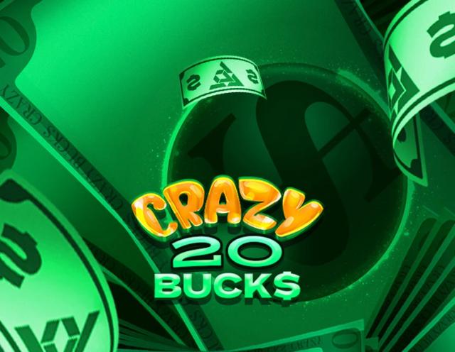 Crazy 20 Bucks_image_7777 Gaming
