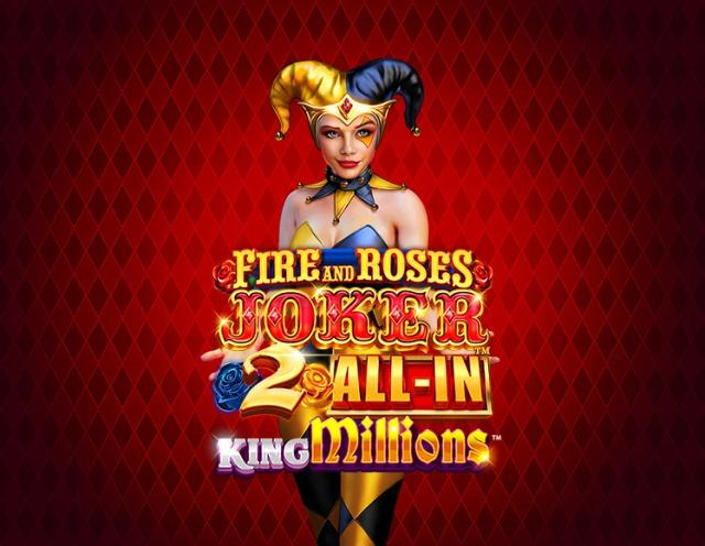Fire and Roses Joker 2 All-In King Millions_image_Triple Edge Studios