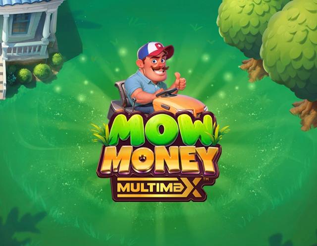 Mow Money MULTIMAX_image_Reel Play