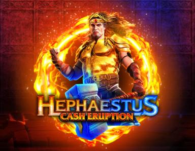 Cash Eruption: Hephastus_image_IGT